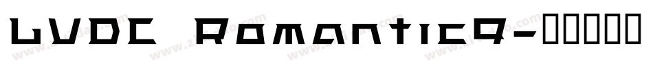 LVDC Romantic9字体转换
